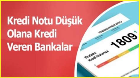 Kredi Notu Düşük Olana Kredi Veren Bankalar