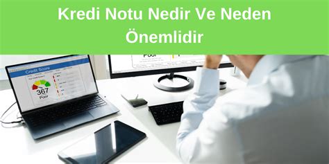 Kredi Notu Nedir ve Neden Önemlidir?