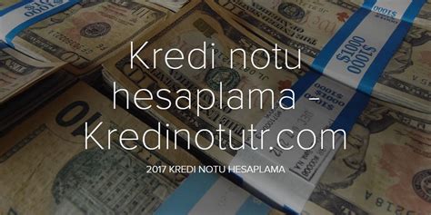 Kredi Notu Hesaplama