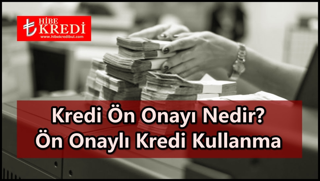 Kredi Onayı Almak İçin Püf Noktalar